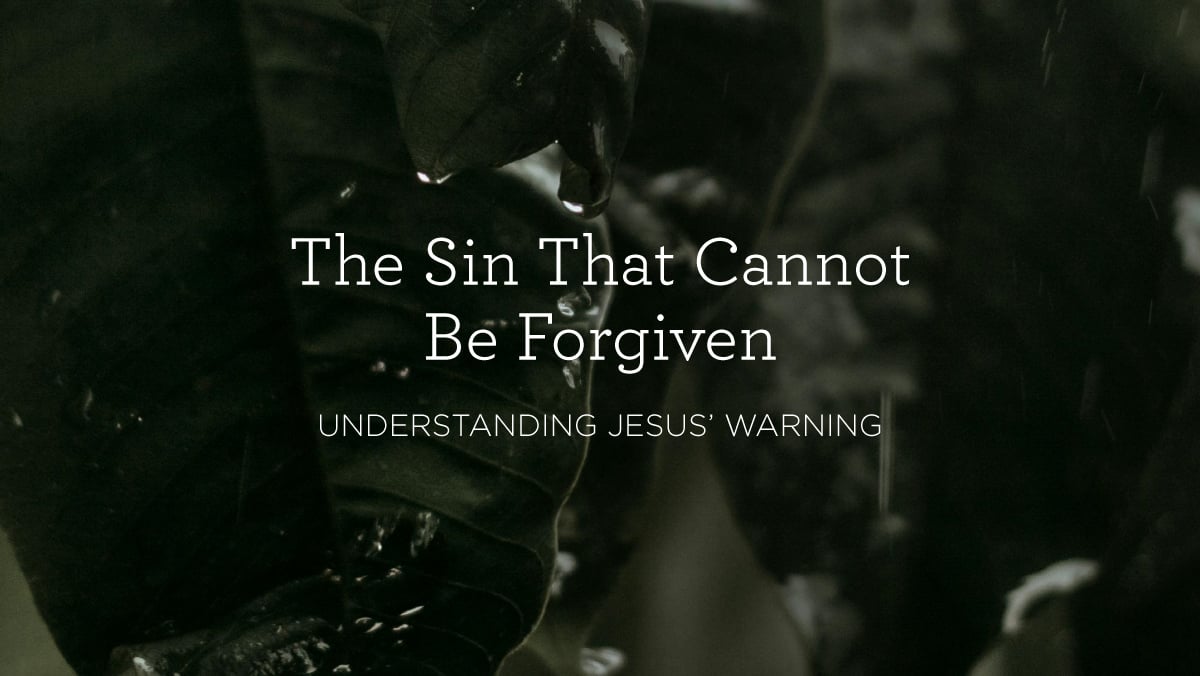 TheSinThatCannotBeForgiven_BlogHeader_09-10_BlogHeader.jpg