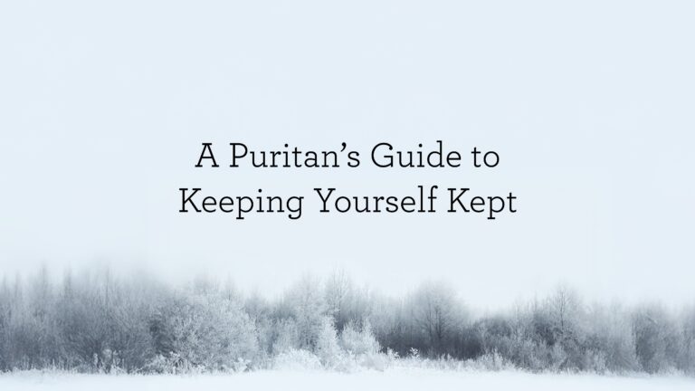 APuritansGuideToKeepingYourselfKept_BlogHeader_01.28.jpg